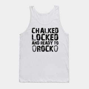 Climber - Chalked locked ready to rock Tank Top